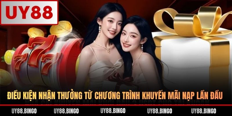 Điều kiện nhận thưởng từ chương trình khuyến mãi nạp lần đầu