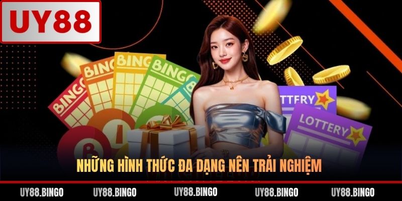 Những hình thức đa dạng nên trải nghiệm
