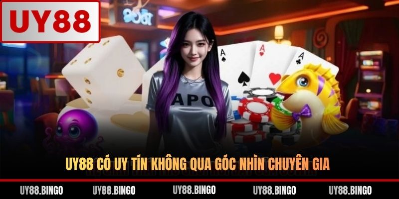 UY88 có uy tín không qua góc nhìn chuyên gia